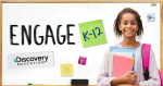 Student with books smiling next to text that reads: "Engage K-12, Discovery Education"